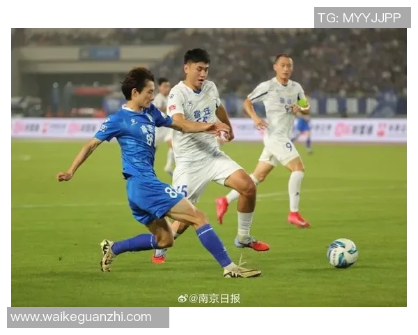 南京足球队迎来速度变革引发热议球迷期待新赛季表现提升 南京足球队迎来速度变革引发热议球迷期待新赛季表现提升