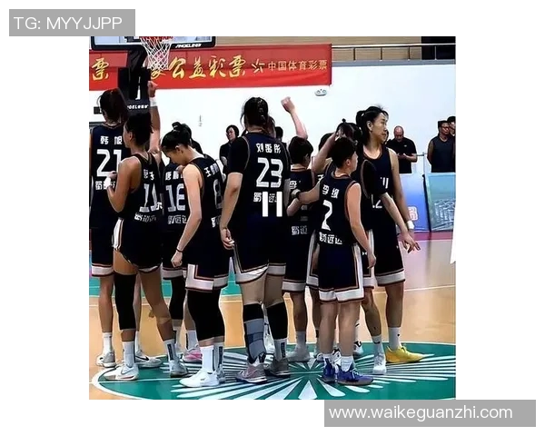 广东女篮对阵沈部女篮精彩对决展现巾帼风采与竞技精神