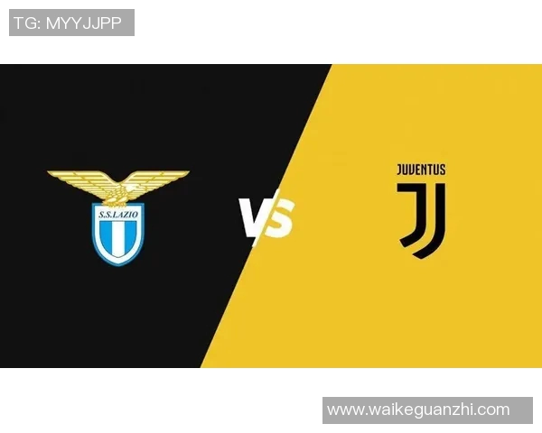 拉齐奥与尤文在1516赛季的激烈对决回顾与分析