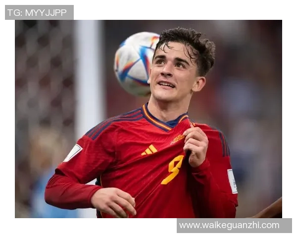 加维：从青涩少年到足球巨星的华丽转身与奋斗历程